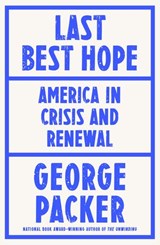Last Best Hope - George Packer - 9781529191691