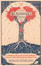 The Bleeding Tree - Hollie Starling - 9781529193152
