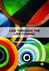 Law Through the Life Course - Jonathan (University of Oxford) Herring - 9781529204681