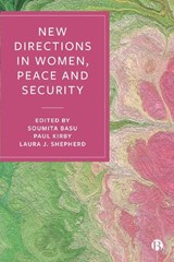 New Directions in Women, Peace, and Security - Soumita Basu ; Paul  C. Kirby ; Laura Shepherd - 9781529207743