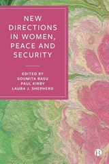New Directions in Women, Peace and Security - Soumita Basu ; Paul C. Kirby ; Laura J. Shepherd - 9781529207750