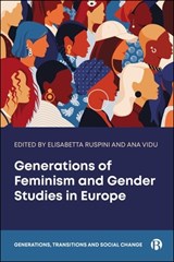 Generations of Feminism and Gender Studies in Europe - Jennie Bristow - 9781529243420