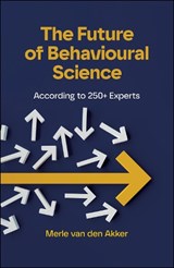 The Future of Behavioural Science - Merle (Behavioral science manager at the Commonwealth Bank) van den Akker - 9781529244595