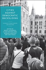 Cities Against Democratic Backsliding - Marta (University of Warsaw Lackowska ; Le Anh (University of Twente) Nguyen Long ; Wirginia (University of Warsaw) Aksztejn - 9781529250602
