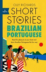 Short Stories in Brazilian Portuguese for Beginners - Olly Richards - 9781529302806