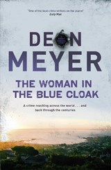 The Woman in the Blue Cloak - Deon Meyer - 9781529309263