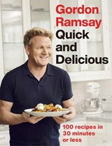Gordon Ramsay Quick & Delicious - Gordon Ramsay - 9781529325430