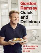 Gordon Ramsay Quick & Delicious - Gordon Ramsay - 9781529325447
