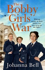 The Bobby Girls' War - Johanna Bell - 9781529334258