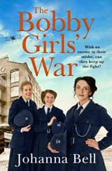 The Bobby Girls' War - Johanna Bell - 9781529334272
