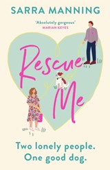 Rescue Me - Sarra Manning - 9781529336542