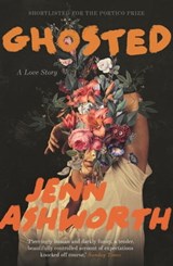 Ghosted - Jenn Ashworth - 9781529336795