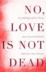No, Love Is Not Dead - Chris McCabe - 9781529338546