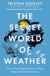 The Secret World of Weather - Tristan Gooley - 9781529339581
