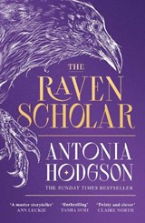 The Raven Scholar - Antonia Hodgson - 9781529339871
