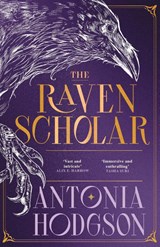 The Raven Scholar - Antonia Hodgson - 9781529339901