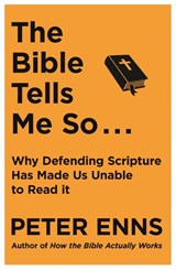The Bible Tells Me So - Peter Enns - 9781529343144