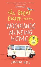 The Great Escape from Woodlands Nursing Home - Joanna Nell - 9781529349290