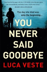 You Never Said Goodbye - Luca Veste - 9781529357356