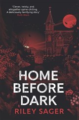 Home Before Dark - Riley Sager - 9781529358230