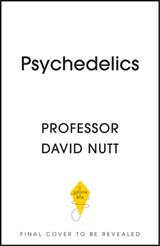 Psychedelics - Professor David Nutt - 9781529360554