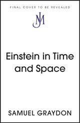 Einstein in Time and Space - Samuel Graydon - 9781529372519