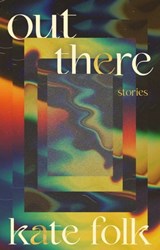 Out There - Kate Folk - 9781529372649