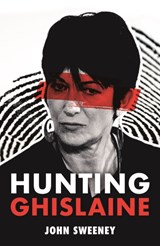 Hunting Ghislaine - John Sweeney - 9781529375893