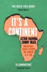 It's a Continent - Astrid Madimba ; Chinny Ukata - 9781529376814
