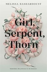 Girl, Serpent, Thorn - BASHARDOUST,  Melissa - 9781529379082