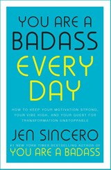 You Are a Badass Every Day - Jen Sincero - 9781529380514
