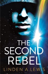 The Second Rebel - Linden A. Lewis - 9781529386950