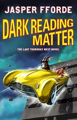 Dark Reading Matter - Jasper Fforde - 9781529393682