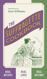 The Suffragette Cookbook - Kate Williams - 9781529394153