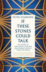 If These Stones Could Talk - Peter Stanford - 9781529396423