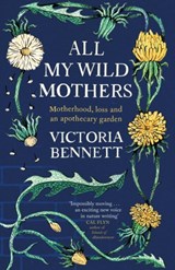 All My Wild Mothers - Victoria Bennett - 9781529398618