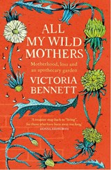 All My Wild Mothers - Victoria Bennett - 9781529398656