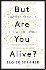 But Are You Alive? - Eloise Skinner - 9781529398892