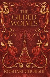 The Gilded Wolves - Roshani Chokshi - 9781529399110