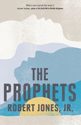 The Prophets - Robert Jones Jr. - 9781529405699