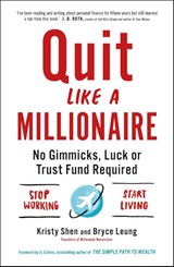 Quit Like a Millionaire - Bryce Leung ; Kristy Shen - 9781529407204