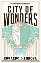 City of Wonders - Eduardo Mendoza - 9781529410082