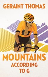 Mountains According to G - Geraint Thomas - 9781529410976