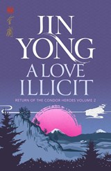 A Love Illicit - Jin Yong - 9781529417555