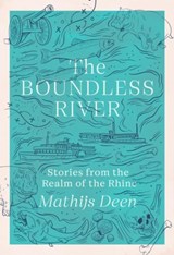 The Boundless River - Mathijs Deen - 9781529424164