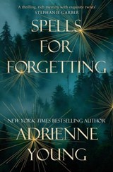 Spells for Forgetting - Adrienne Young - 9781529425321