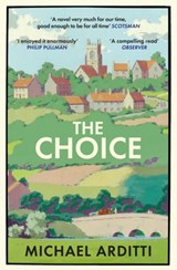 The Choice - Michael Arditti - 9781529425765