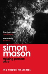 Missing Person: Alice - Simon Mason - 9781529425987