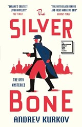 The Silver Bone - Andrey Kurkov - 9781529426519