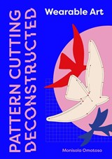 Pattern Cutting Deconstructed - Monisola Omotoso - 9781529430981
